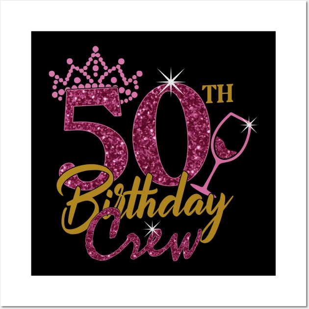 50th birthday crew gifts for women Wall Art by AssoDesign